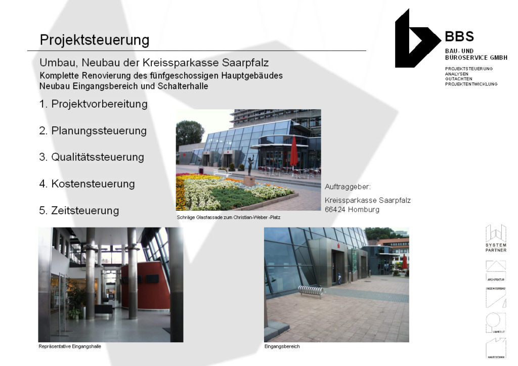 Umbau, Neubau der Kreissparkasse Saarpfalz: Komplette Renovierung des fünfgeschossigen Hauptgebäudes, Neubau Eingangsbereich und Schalterhalle